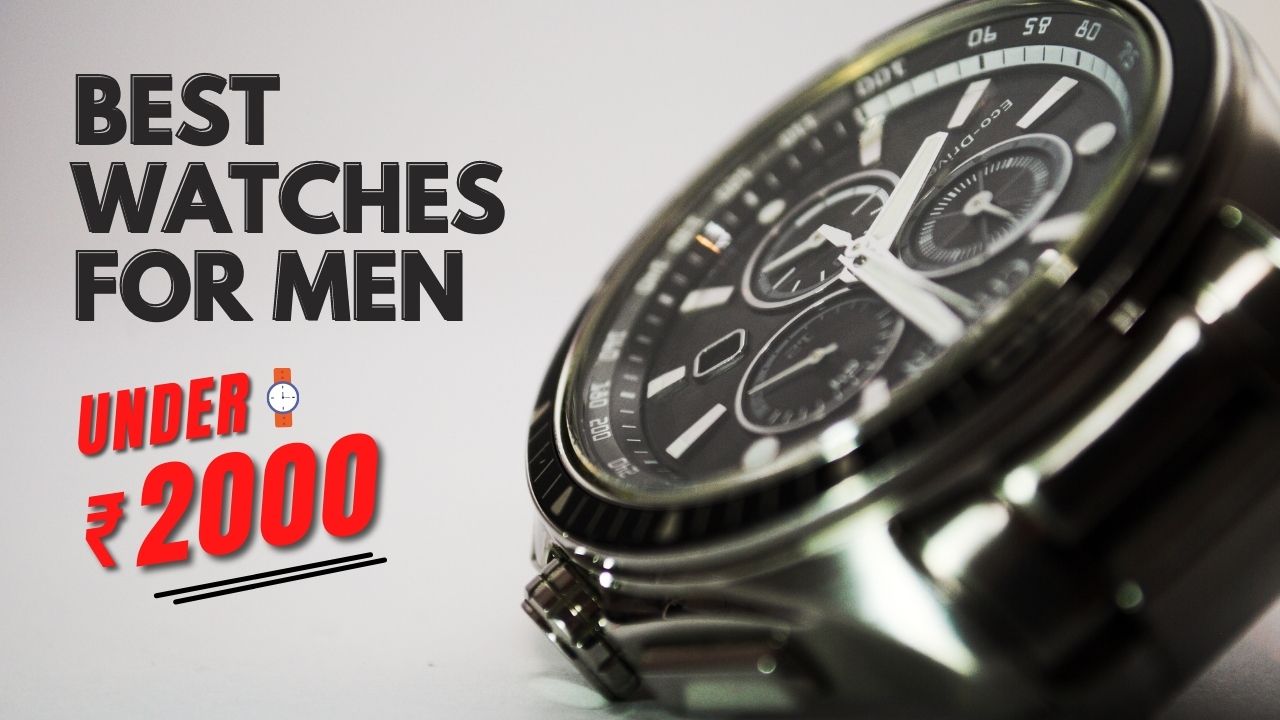 You are currently viewing 21 Best Watches For Men Under 2,000 Rs. in India | 2022