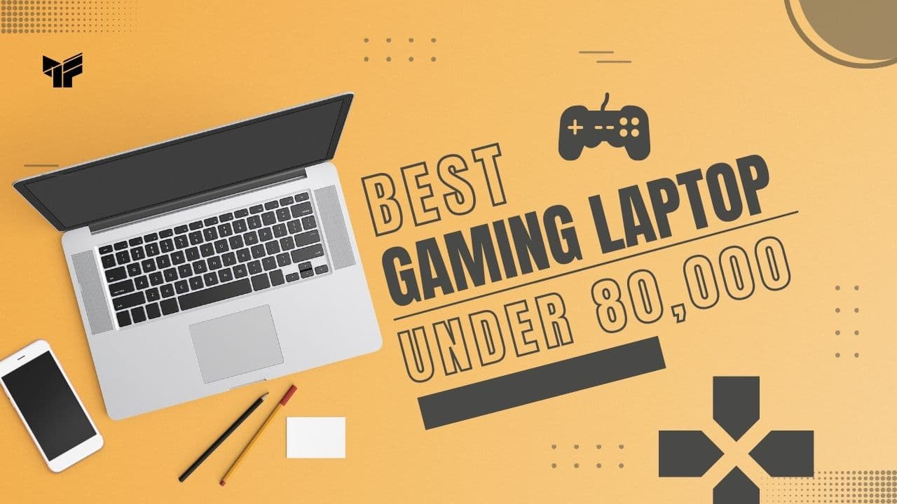 best gaming laptop under 80,000