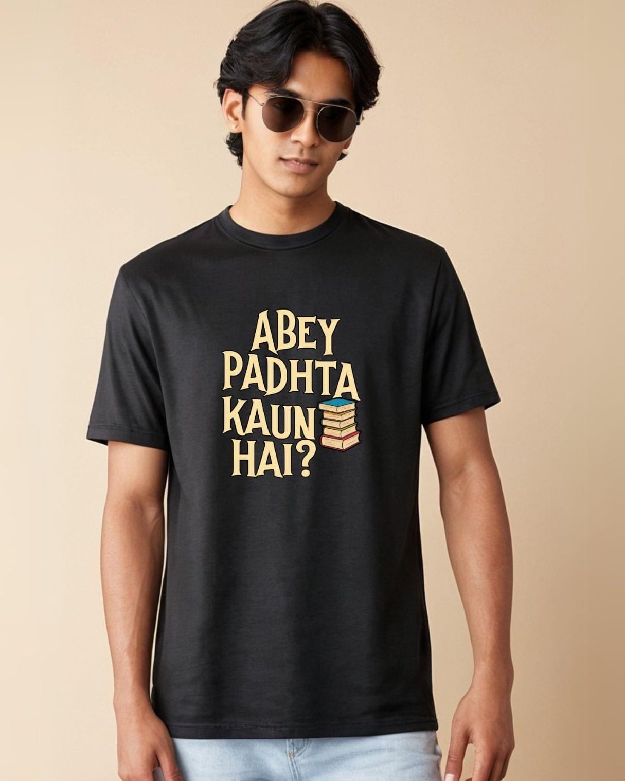 ABEY PADHTA KAUN HAI? T-Shirt - Image 3