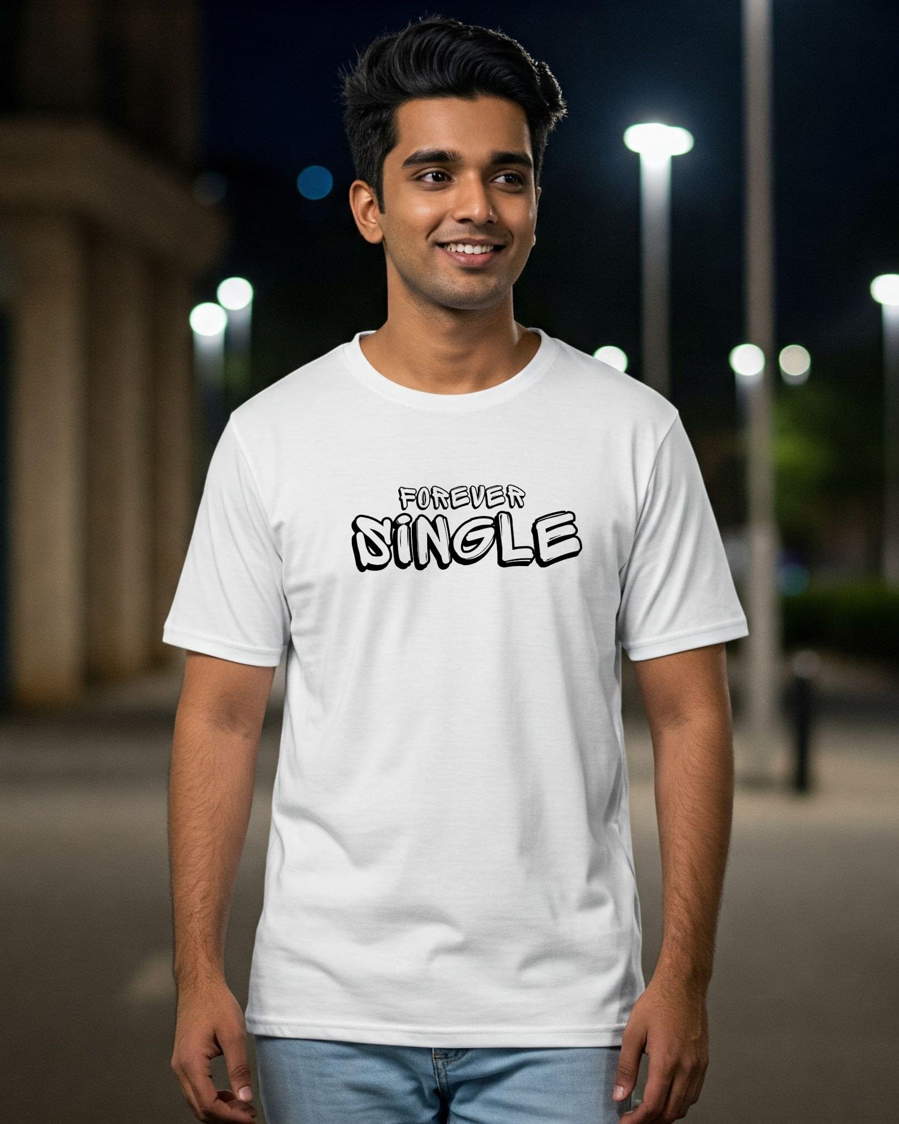 FOREVER SINGLE T-Shirt For Men